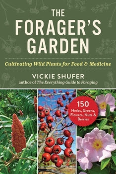 The Forager's Garden: Cultivating Wild Plants for Food & Medicine Paperback – May 5, 2026